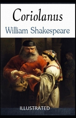Coriolanus Illustrated by William Shakespeare