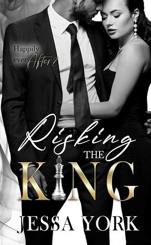 Risking the King by Jessa York