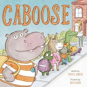 Caboose: A Picture Book by Travis Jonker