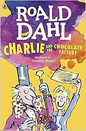 Charlie and the Chocolate Factory by Roald Dahl