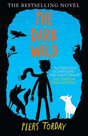 The Dark Wild by Piers Torday