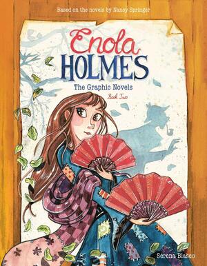 Enola Holmes: The Graphic Novels: The Case of the Peculiar Pink Fan, The Case of the Cryptic Crinoline, and The Case of Baker Street Station by Serena Blasco, Serena Blasco