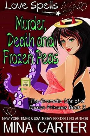 Murder, Death and Frozen Peas by Mina Carter