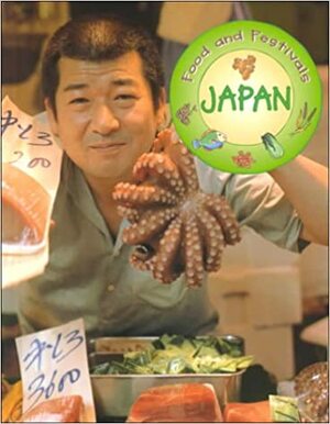 Japan (Food & Festivals) by Teresa Fisher, Mike Hirst