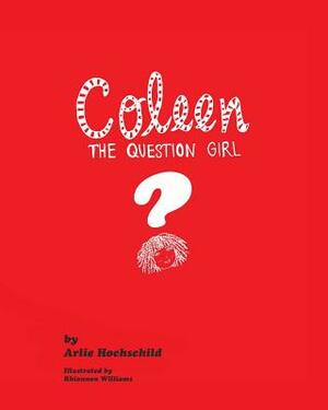 Coleen - The Question Girl by Arlie Hochschild