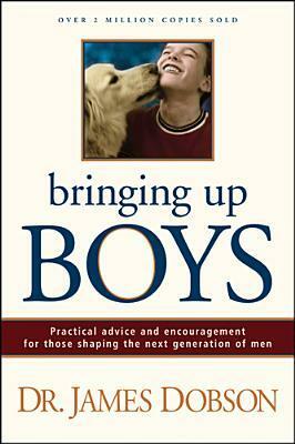 Bringing Up Boys by James C. Dobson