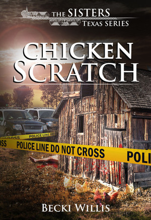 Chicken Scratch by Becki Willis