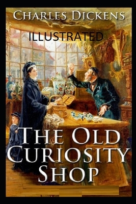 The Old Curiosity Shop Illustrated by Charles Dickens