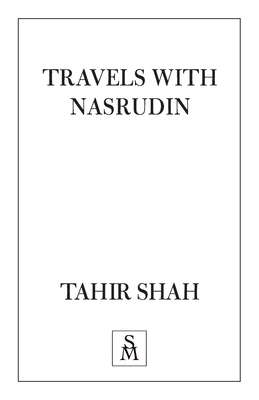 Travels with Nasrudin by Tahir Shah