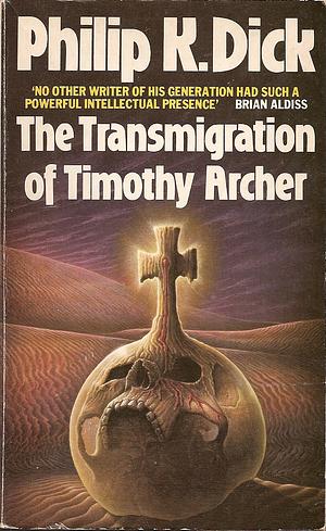 The Transmigration of Timothy Archer by Philip K. Dick