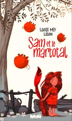 Sam et le Martotal by Louise Mey