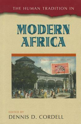 The Human Tradition in Modern Africa by 