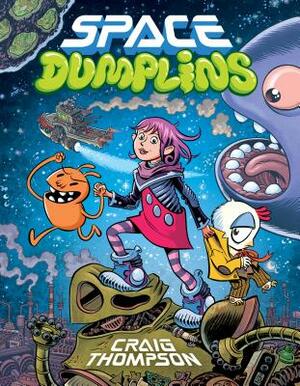 Space Dumplins by Craig Thompson