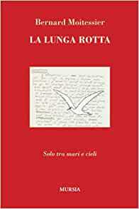 La lunga rotta by Bernard Moitessier