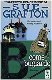 B come bugiardo by Sue Grafton