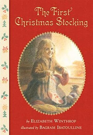 The First Christmas Stocking by Elizabeth Winthrop