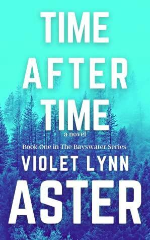 Time After Time by Violet Lynn Aster