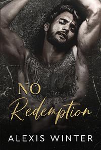 No Redemption by Alexis Winter