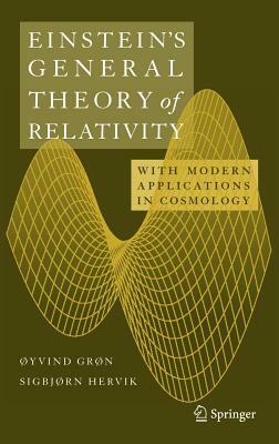 Einstein's General Theory of Relativity: With Modern Applications in Cosmology by Sigbjorn Hervik, Øyvind Grøn
