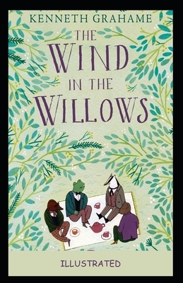 The Wind in the Willows Illustrated by Kenneth Grahame