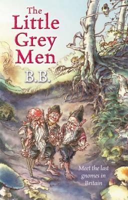 The Little Grey Men by B.B.