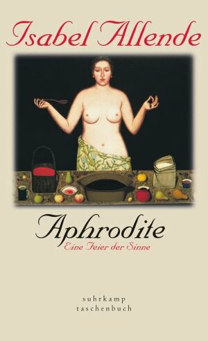 Aphrodite: Eine Feier der Sinne by Isabel Allende
