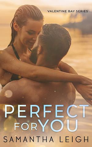 Perfect for You by Samantha Leigh