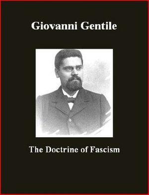 The Doctrine of Fascism by Giovanni Gentile, Brad K. Berner