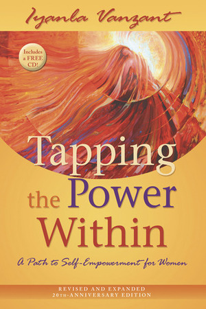 Tapping the Power Within: A Path to Self-Empowerment for Women by Iyanla Vanzant