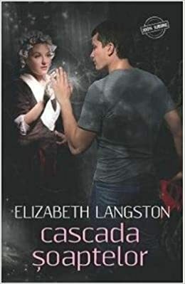 Cascada Şoaptelor by Elizabeth Langston