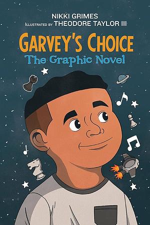 Garvey's Choice: The Graphic Novel by Nikki Grimes