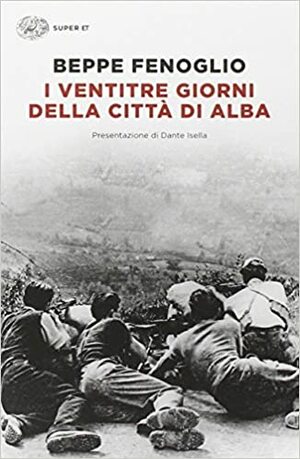 I ventitre giorni della città di Alba by Beppe Fenoglio