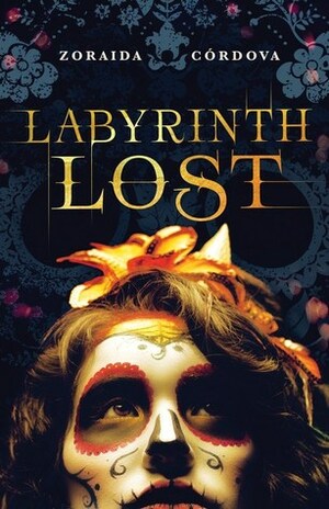 Labyrinth Lost by Zoraida Córdova