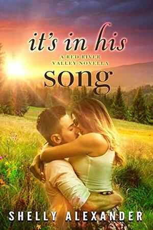 It's in His Song by Shelly Alexander