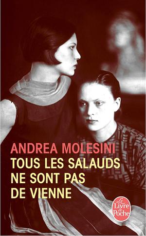 Tous les salauds ne sont pas de Vienne by Andrea Molesini