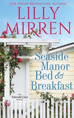 Seaside Manor Bed and Breakfast by Lilly Mirren