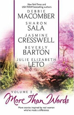 More Than Words, Volume 2 by Beverly Barton, Debbie Macomber, Jasmine Cresswell, Sharon Sala, Julie Leto