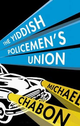 The Yiddish Policemen's Union by Michael Chabon