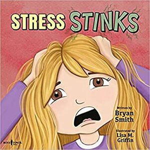 Stress Stinks by Bryan Smith