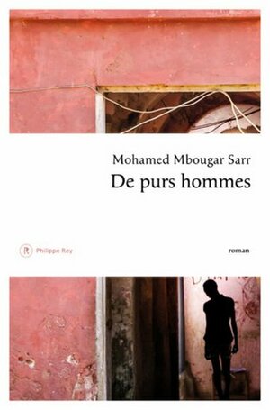 De purs hommes by Mohamed Mbougar Sarr