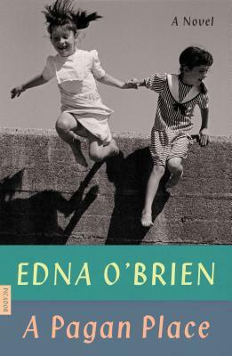 A Pagan Place by Edna O'Brien