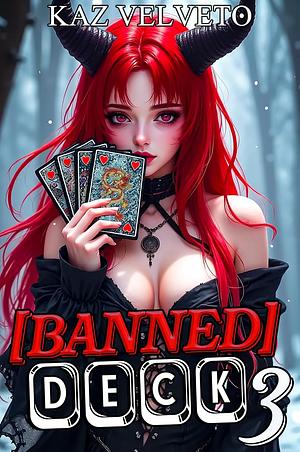 Banned Deck 3: A LitRPG Isekai Adventure for Men by Kaz Velveto