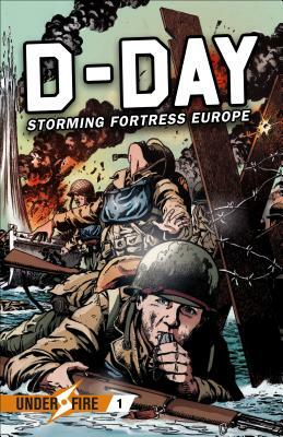 D-Day: Storming Fortress Europe by Erik Hendrix, Jack Chambers