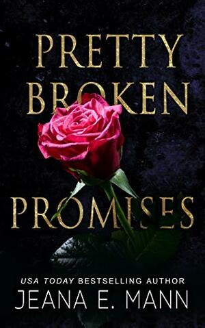 Pretty Broken Promises by Jeana E. Mann
