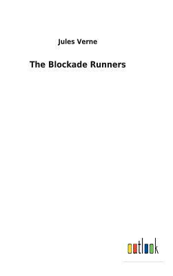 The Blockade Runners by Jules Verne