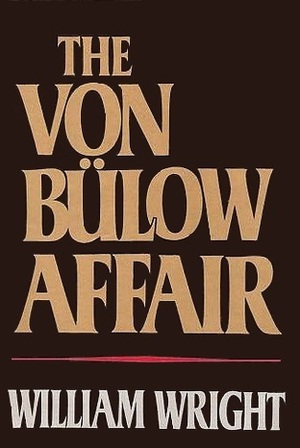 The Von Bulow Affair by William Wright