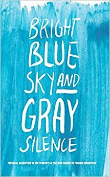 Bright Blue Sky and Gray Silence by Sheri Booker, High School of Fashion Industries