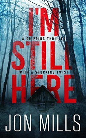 I'm Still Here by Jon Mills