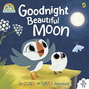 Puffin Rock: Goodnight Beautiful Moon by Puffin Books, Puffin Books