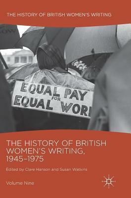 The History of British Women's Writing, 1945-1975: Volume Nine by Susan Watkins, Clare Hanson